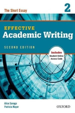 Effective Academic Writing 2e Student Book 2 2nd ed. Edition by Alice Savage (Author), Patricia Mayer (Author)