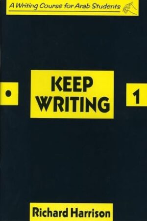 Keep Writing: A Writing Course for Arab Students (KEWR) Paperback by Richard Harrison (Author)