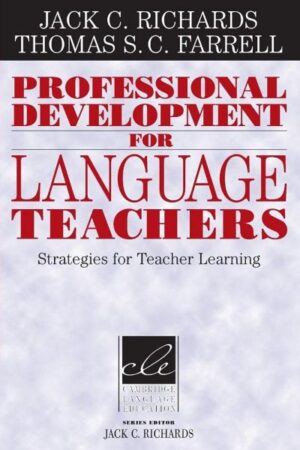 Professional Development for Language Teachers: Strategies for Teacher Learning (Cambridge Language Education) 1st Edition by Jack C. Richards (Author), Thomas S. C. Farrell (Author)