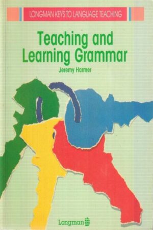 Teaching and Learning Grammar (Keys to Language Teaching) First Edition by Jeremy Harmer (Author)