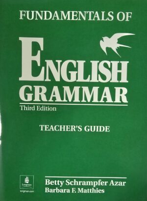 Fundamentals of English Grammar Teacher's Guide  Third Edition by Betty Schrampfer Azar and Barbara F. Matthies