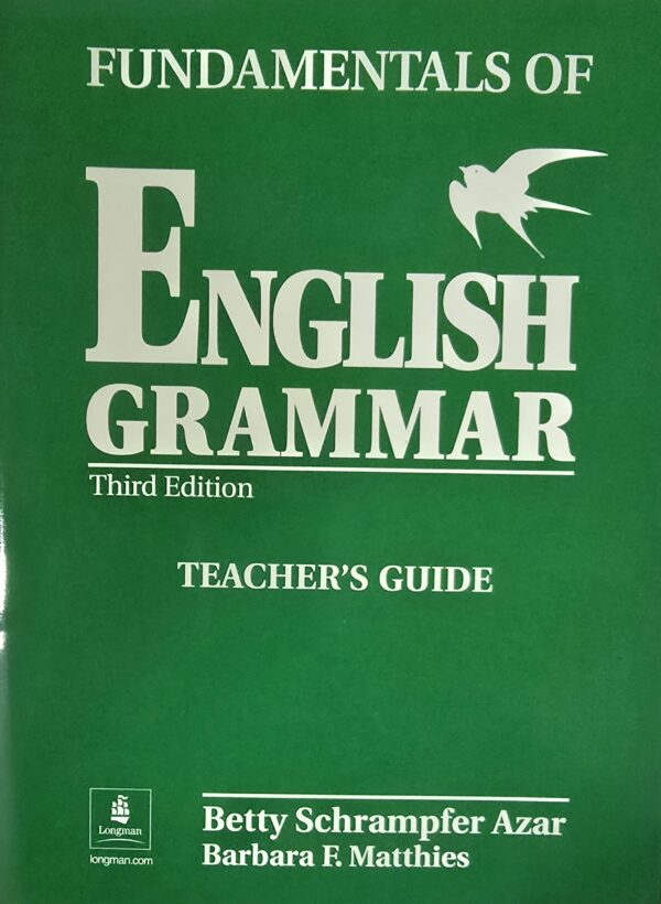 Fundamentals of English Grammar Teacher's Guide  Third Edition by Betty Schrampfer Azar and Barbara F. Matthies