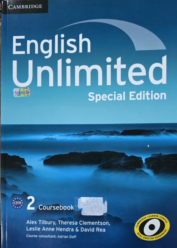 English Unlimited Coursebook Special Edition by David Rea (Author), Theresa Clementson (Author), Alex Tilbury and Leslie Anne Hendra