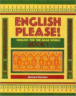 English Please! English for the Arab World: Student's Book 1 (EPL) Paperback – 1994 by Richard Harrison (Author