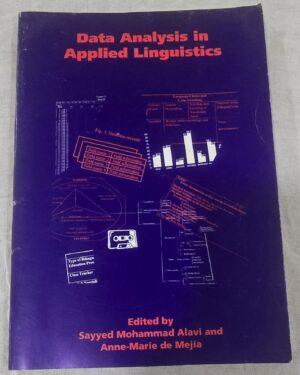 Data Analysis in Applied Linguistics Edited by Sayyed Mohammad Alavi and Anne-Marie de Mejia 1994