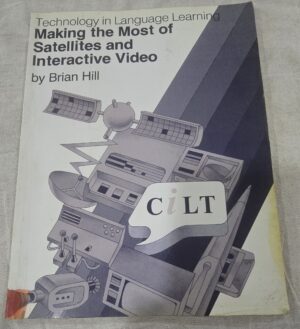 Making the Most of Satellites and Interactive Video (Technology in Language Learning) Paperback