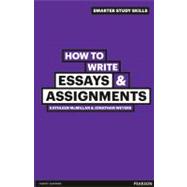 How to Write Essays & Assignments Part of: Smarter Study Skills (11 books)  | by Kathleen Mcmillan and Jonathan Weyers | 2011